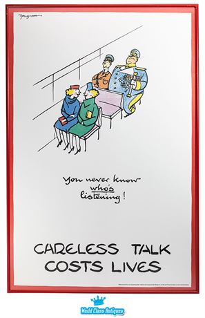 "Careless Talk Costs Lives" - British WWII poster